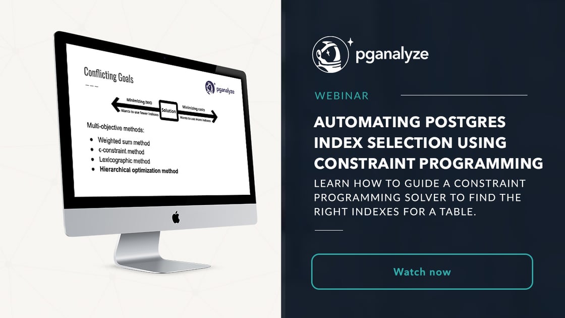 Automating_Postgres_Index_Selection_Using_Constraint_Programming_pganalyze_webinar